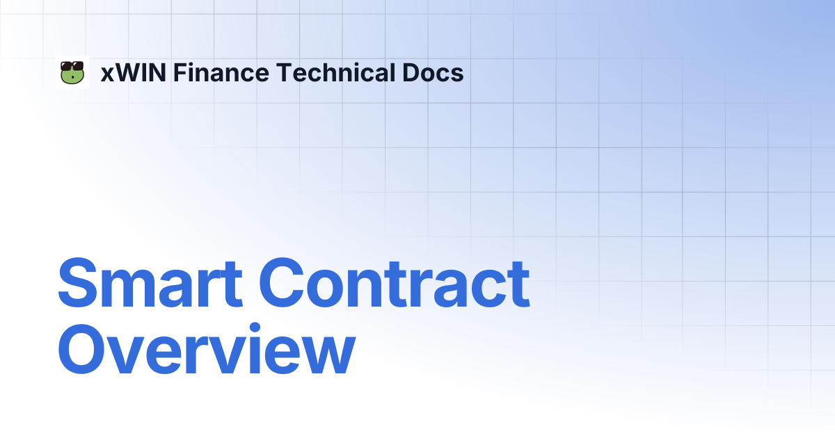 Smart Contract Overview | xWIN Finance Technical Docs